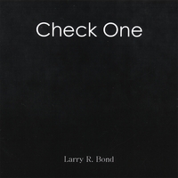 LARRY R. BOND: Check One