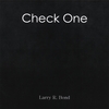 LARRY R. BOND: Check One