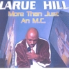 LARUE HILL: MORE THAN JUST AN M.C.