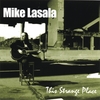 MIKE LASALA: This Strange Place
