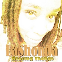 LaShonda : Hearing Thangs
