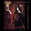 La Sorciere Noire: Incantations
