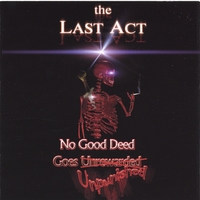 THE LAST ACT: No Good Deed Goes Unpunished
