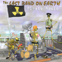 The Last Band On Earth : Pirate Radio