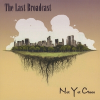 The Last Broadcast : Not Yet Chaos