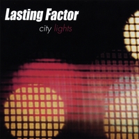 LASTING FACTOR: City Lights