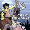 THE LAST INTERNATIONALE: The Last Internationale