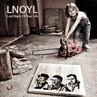 Last Night Of Your Life : lnoyl