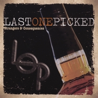Last One Picked : Strangers & Consequences