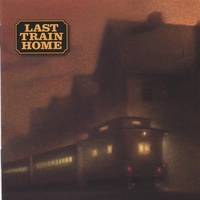 LAST TRAIN HOME: Last Train Home