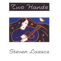Steve Laszcz : Two Hands