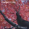 JOHN LATARTARA: forgetting