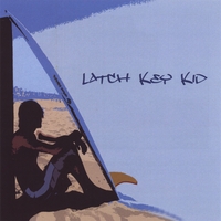 LATCH KEY KID: Latch Key Kid