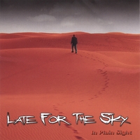 Late for the Sky : In Plain Sight