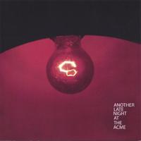 VARIOUS ARTISTS: Another Late Night At The Acme