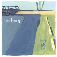 LATE TUESDAY: Remember We Forget
