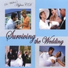 DR. JAMES E. WALTON, PH. D.: Surviving the Wedding