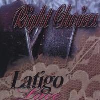 LATIGO LACE: Right Choices