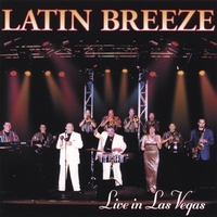 LATIN BREEZE: Live In Las Vegas