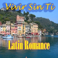 Various : Latin Romance "Vivir Sin Ti"