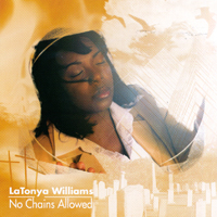 LaTonya Williams : No Chains Allowed