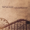 THE ANTHONY LATTANZE BAND: Digging Up the Past for Up and Coming Days