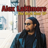 ALEX LATTIMORE: The Rush Hour EP