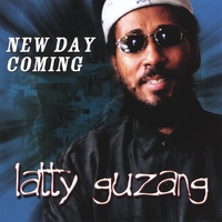 Latty Guzang : New Day Coming
