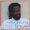 LATTY GUZANG: One Love