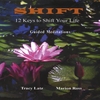 TRACY LATZ, MARION ROSS: Shift - 12 Keys To Shift Your Life
