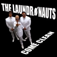 The Laundronauts : The Laundronauts Come Clean