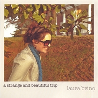 Laura Brino : A Strange and Beautiful Trip