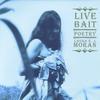 LAURA E. J. MORAN: Live Bait