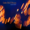 Laura Karst: Little Did I Dream