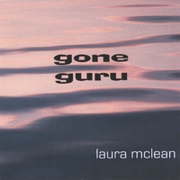 LAURA MCLEAN: Gone Guru