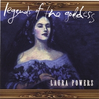 Laura Powers : Legends of the Goddess