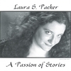 LAURA S. PACKER: A Passion of Stories