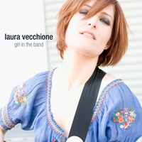 Laura Vecchione : Girl in the Band