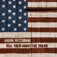 Laura Vecchione : Tell Them About the Dream