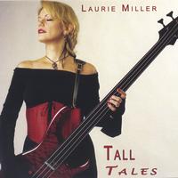 LAURIE MILLER: Tall Tales