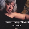 LAURIE "WADDY" MITCHELL: Ol' Soul