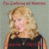 LAURIE STERLING: I'm Looking at Heaven