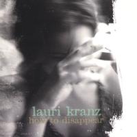 Lauri Kranz : How to Disappear