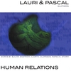 LAURI & PASCAL: Human Relations