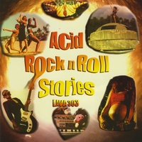 Lava 303 : Acid Rock n Roll Stories