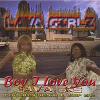 LG3 aka LAVA GIRLZ : Boy I Love You