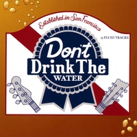 THE LAVA RATS: Don't Drink the Water