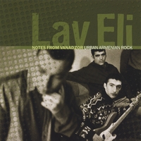 LAV ELI: Notes from Vanadzor: Urban Armenian Rock