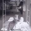 LAWRENCE SMITH: Worldwide