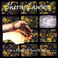 SHERRY LAWSON: On a Planet Where It Rains